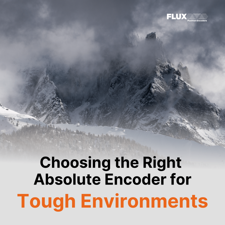 Choosing the Right Absolute Encoder for Tough Environments
